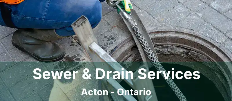  Sewer & Drain Services Acton - Ontario