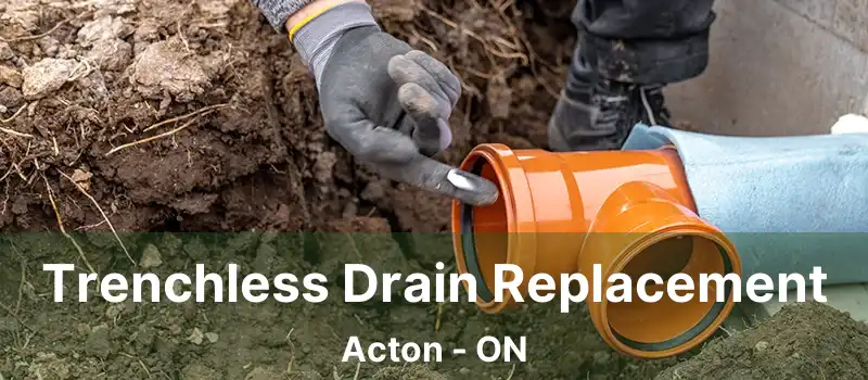  Trenchless Drain Replacement Acton - ON
